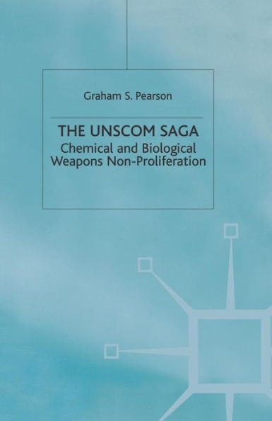 The UNSCOM Saga: Chemical and Biological Weapons Non-Proliferation