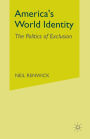 America's World Identity: The Politics of Exclusion