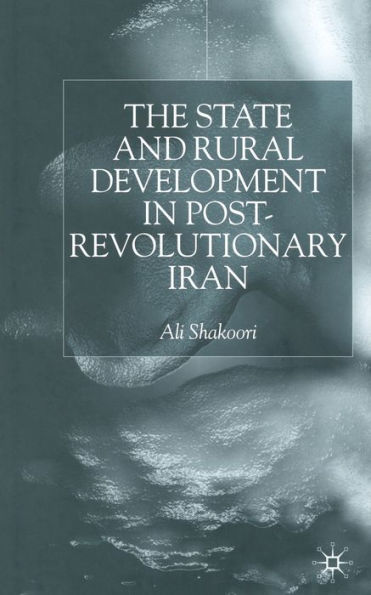 State and Rural Development the Post-Revolutionary Iran