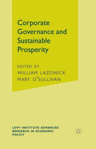 Title: Corporate Governance and Sustainable Prosperity, Author: W. Lazonick