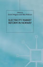 Electricity Market Reform in Norway