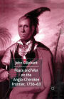 Peace and War on the Anglo-Cherokee Frontier, 1756-63