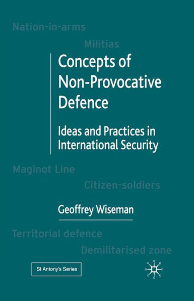 Concepts of Non-Provocative Defence: Ideas and Practices in International Security
