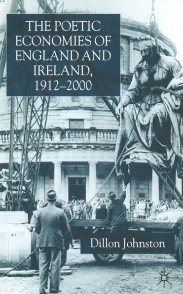 The Poetic Economists of England and Ireland 1912-2000