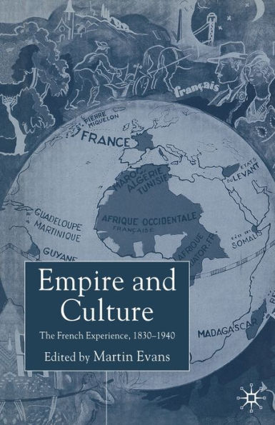 Empire and Culture: The French Experience, 1830-1940