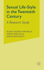 Title: Sexual Lifestyle in the Twentieth Century: A Research Study, Author: E. Haavio-Mannila