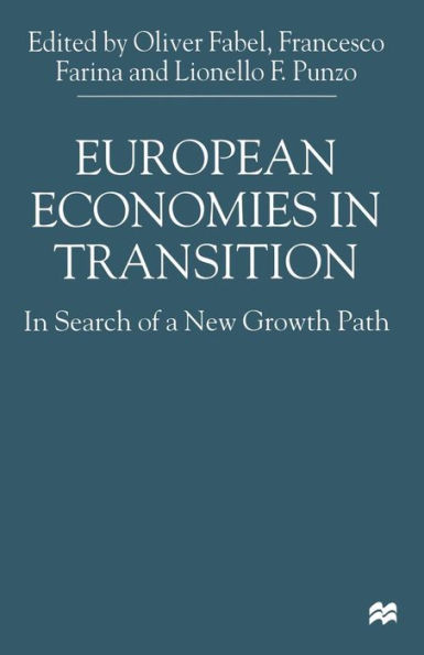 European Economies in Transition: In Search of a New Growth Path