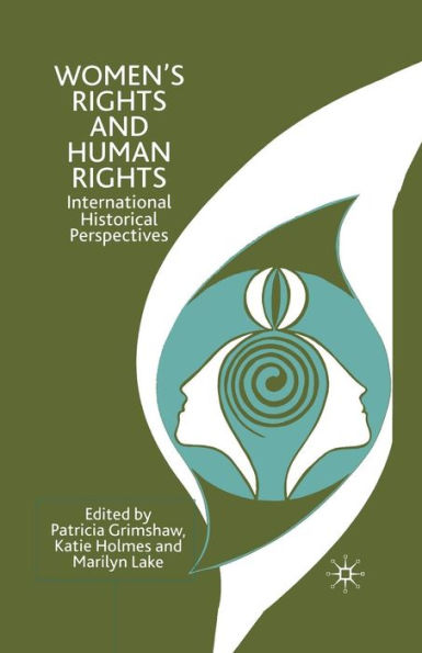 Women's Rights and Human Rights: International Historical Perspectives