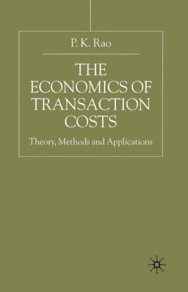 The Economics of Transaction Costs: Theory, Methods and Application