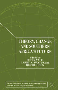 Title: Theory, Change and Southern Africa, Author: P. Vale