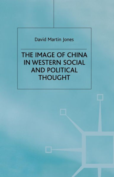 The Image of China Western Social and Political Thought
