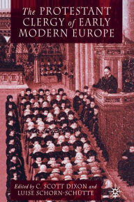 Title: The Protestant Clergy of Early Modern Europe, Author: C. Dixon