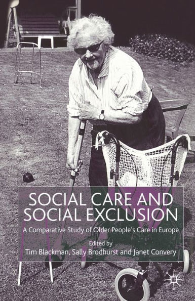 Social Care and Exclusion: A Comparative Study of Older People's Europe