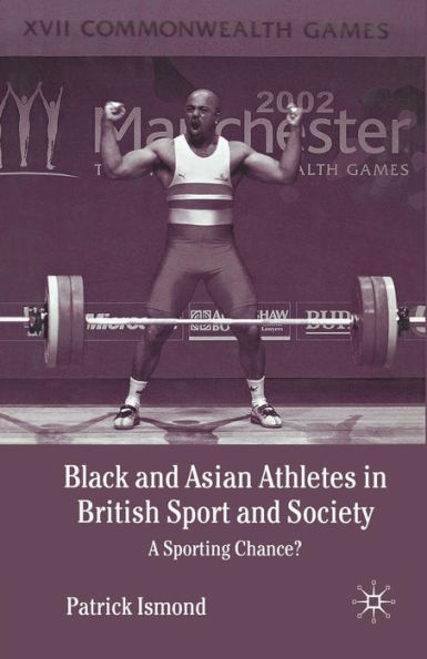 Black and Asian Athletes British Sport Society: A Sporting Chance?