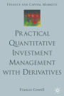 Practical Quantitative Investment Management with Derivatives