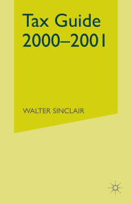 Title: Tax Guide 2000-2001, Author: Walter Sinclair