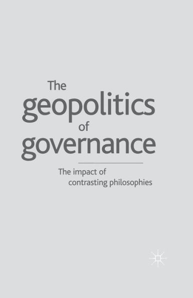 Geopolitics of Governance: The Impact Contrasting Philosophies