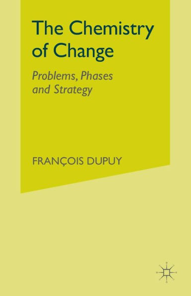 The Chemistry of Change: Problems, Phases and Strategy