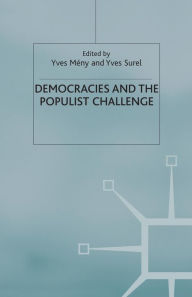 Title: Democracies and the Populist Challenge, Author: Y. Meny