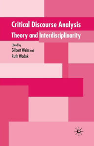 Title: Critical Discourse Analysis: Theory and Interdisciplinarity, Author: G. Weiss