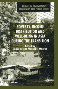 Title: Poverty, Income Distribution and Well-Being in Asia During the Transition, Author: Lu Aiguo