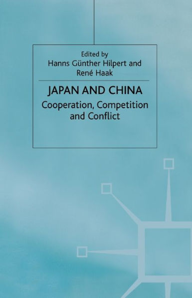 Japan and China: Cooperation, Competition Conflict