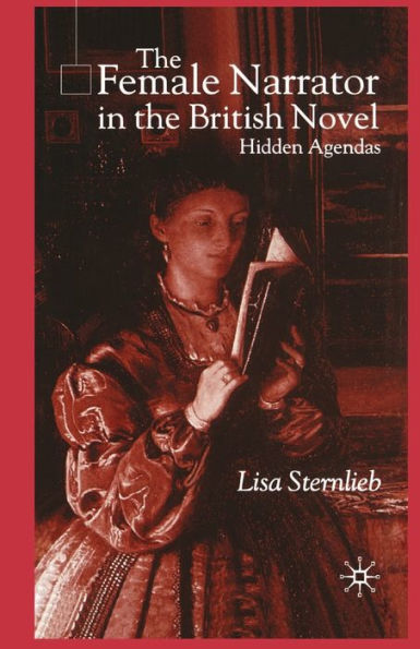 the Female Narrator British Novel: Hidden Agendas