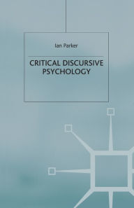 Title: Critical Discursive Psychology, Author: I. Parker