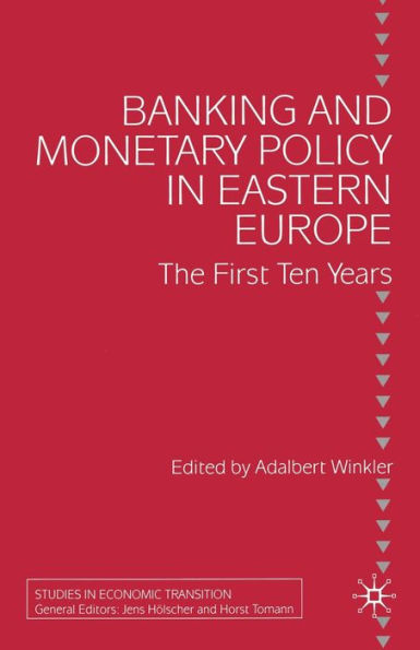 Banking and Monetary Policy Eastern Europe: The First Ten Years