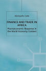 Finance and Trade in Africa: Macroeconomic Response in the World Economy Context