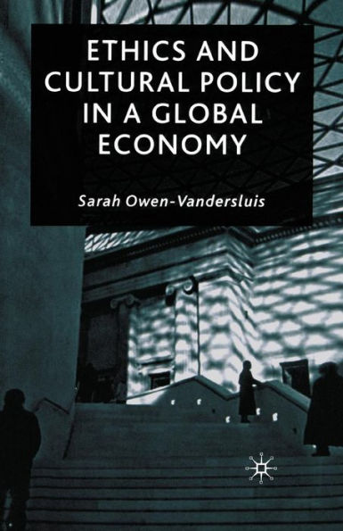 Ethics and Cultural Policy a Global Economy