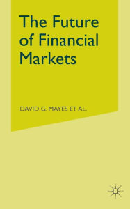 Title: The Future of Financial Markets, Author: D. Mayes