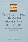 The Electronic Financial Markets of the Future: Survival Strategies of the Broker-Dealers