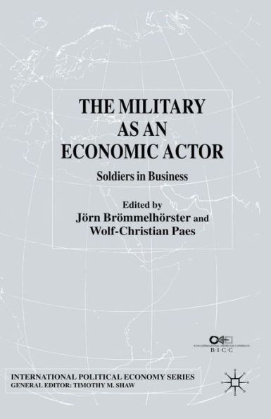 The Military as an Economic Actor: Soldiers in Business