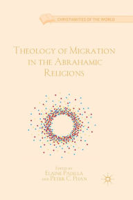 Title: Theology of Migration in the Abrahamic Religions, Author: E. Padilla