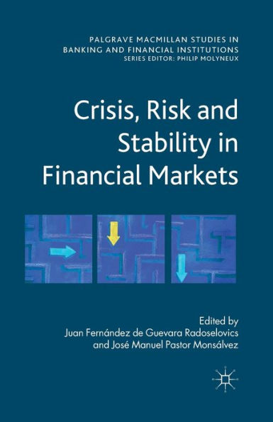 Crisis, Risk and Stability Financial Markets