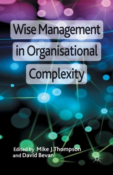 Wise Management in Organisational Complexity