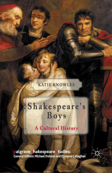 Shakespeare's Boys: A Cultural History