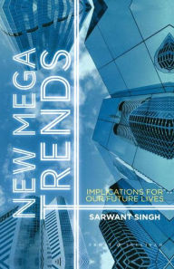 Title: New Mega Trends: Implications for our Future Lives, Author: S. Singh