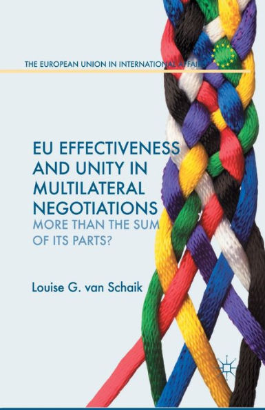 EU Effectiveness and Unity Multilateral Negotiations: More than the Sum of its Parts?