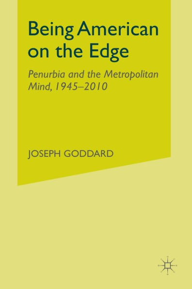 Being American on the Edge: Penurbia and Metropolitan Mind, 1945-2010