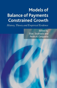 Title: Models of Balance of Payments Constrained Growth: History, Theory and Empirical Evidence, Author: E. Soukiazis