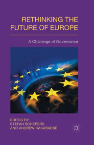 Title: Rethinking the Future of Europe: A Challenge of Governance, Author: Stefan Schepers