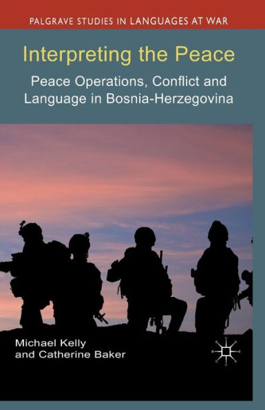 Interpreting the Peace: Peace Operations, Conflict and Language Bosnia-Herzegovina