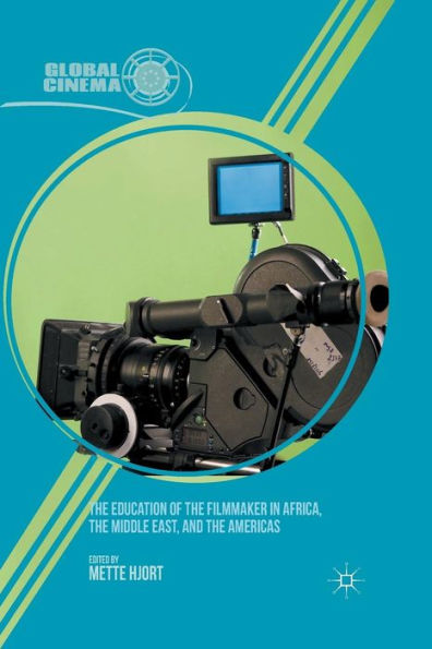 The Education of the Filmmaker in Africa, the Middle East, and the Americas