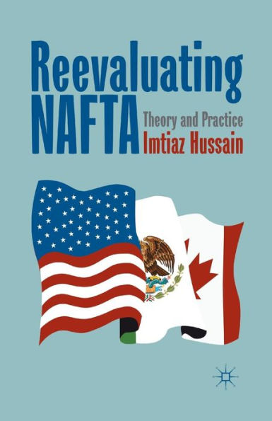 Reevaluating NAFTA: Theory and Practice