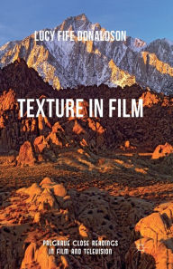 Title: Texture In Film, Author: Lucy Fife Donaldson