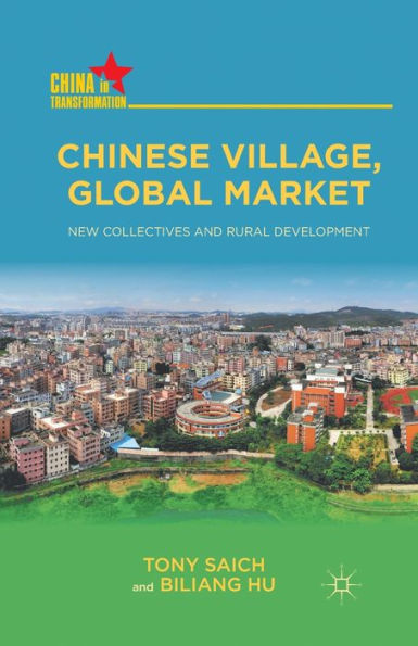 Chinese Village, Global Market: New Collectives and Rural Development