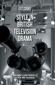Title: Style in British Television Drama, Author: L. Cooke