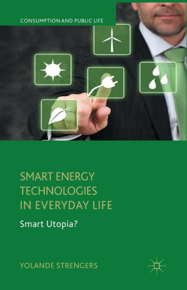 Smart Energy Technologies Everyday Life: Utopia?